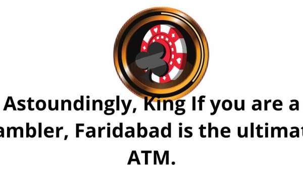 Astoundingly, King If you are a gambler, Faridabad is the ultimate ATM.