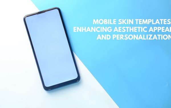 Mobile Skin Templates: Enhancing Aesthetic Appeal and Personalization