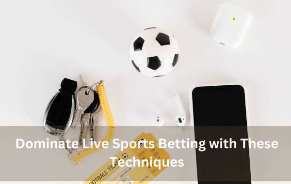 Dominate Live Sports Betting with These Techniques